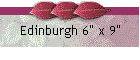 Edinburgh 6" x 9"