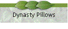 Dynasty Pillows