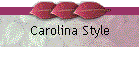 Carolina Style