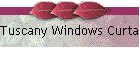 Tuscany Windows Curtains