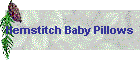 Hemstitch Baby Pillows