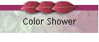 Color Shower