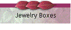 Jewelry Boxes