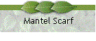 Mantel Scarf