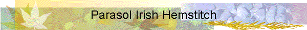 Parasol Irish Hemstitch