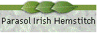 Parasol Irish Hemstitch