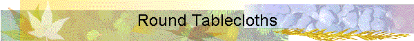 Round Tablecloths