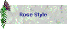 Rose Style