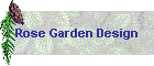 Rose Garden Design