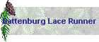 Battenburg Lace Runner